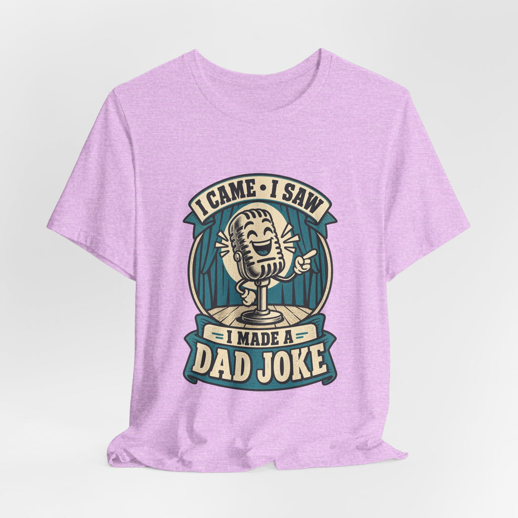 I Came, I Saw, I Made a Dad Joke Vintage Comedy T-Shirt