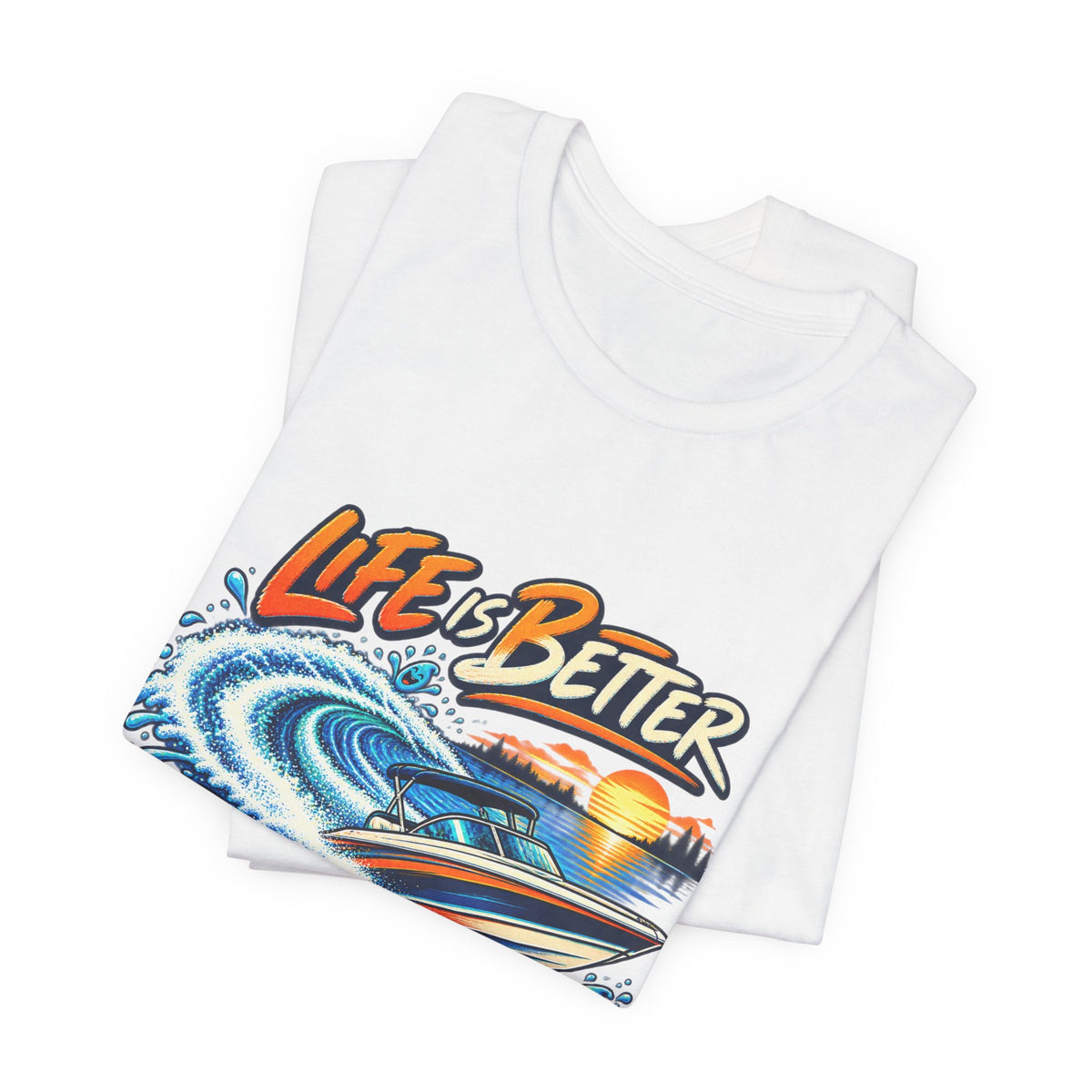 Life Is Better with a Little Wake T-Shirt — Vintage Boating and Lake Life Design