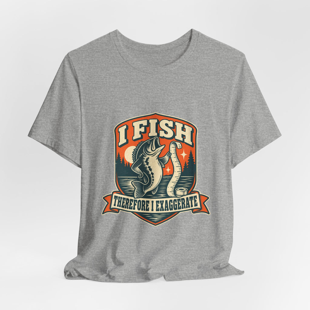I Fish Therefore I Exaggerate T-Shirt — Vintage Fisherman Fish Tale Tee