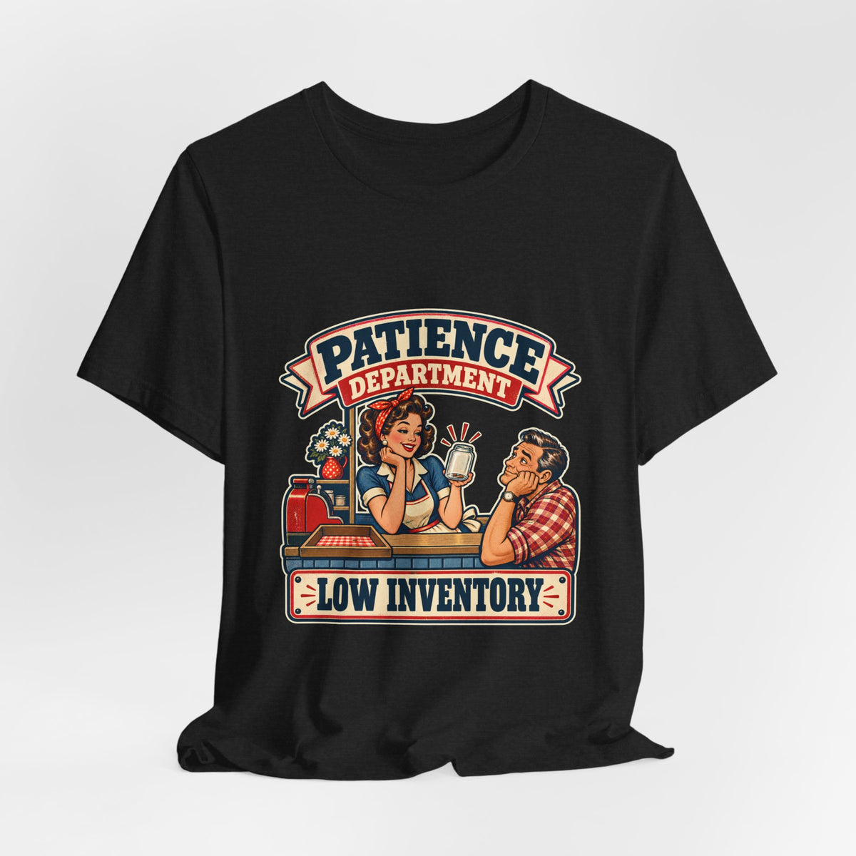 Patience Department Low Inventory Retro Diner Humor T-Shirt