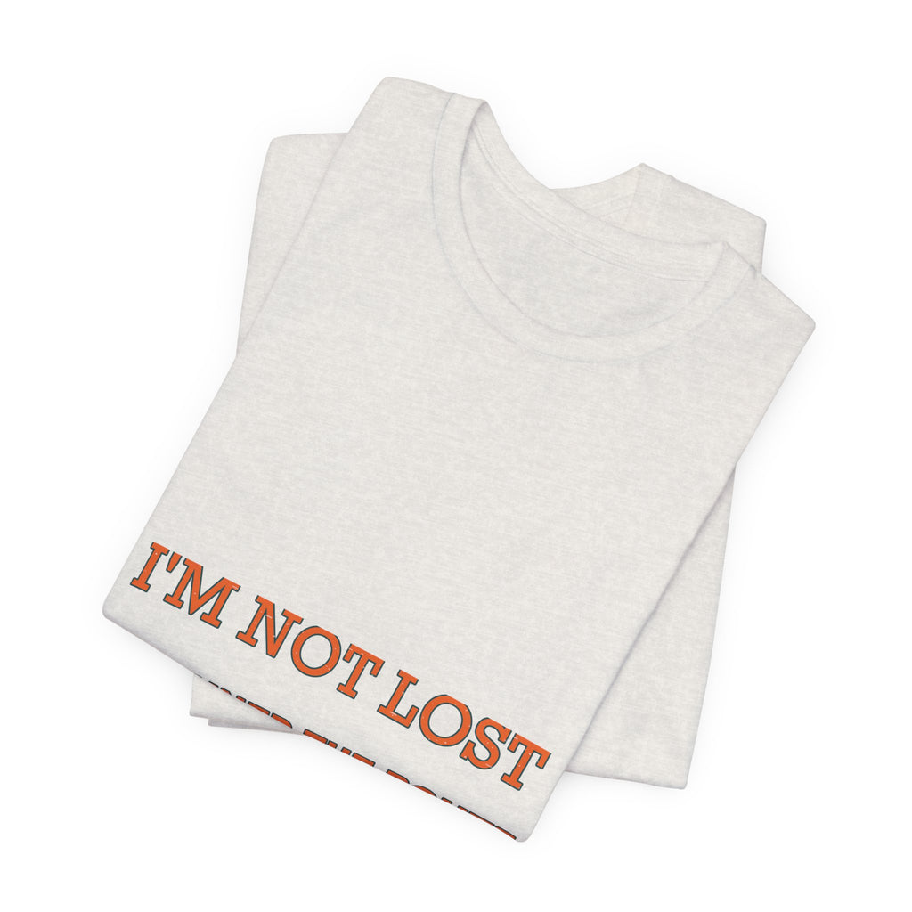 I'm Not Lost I Planned the Route T-Shirt — Funny Vintage Road Trip Tee