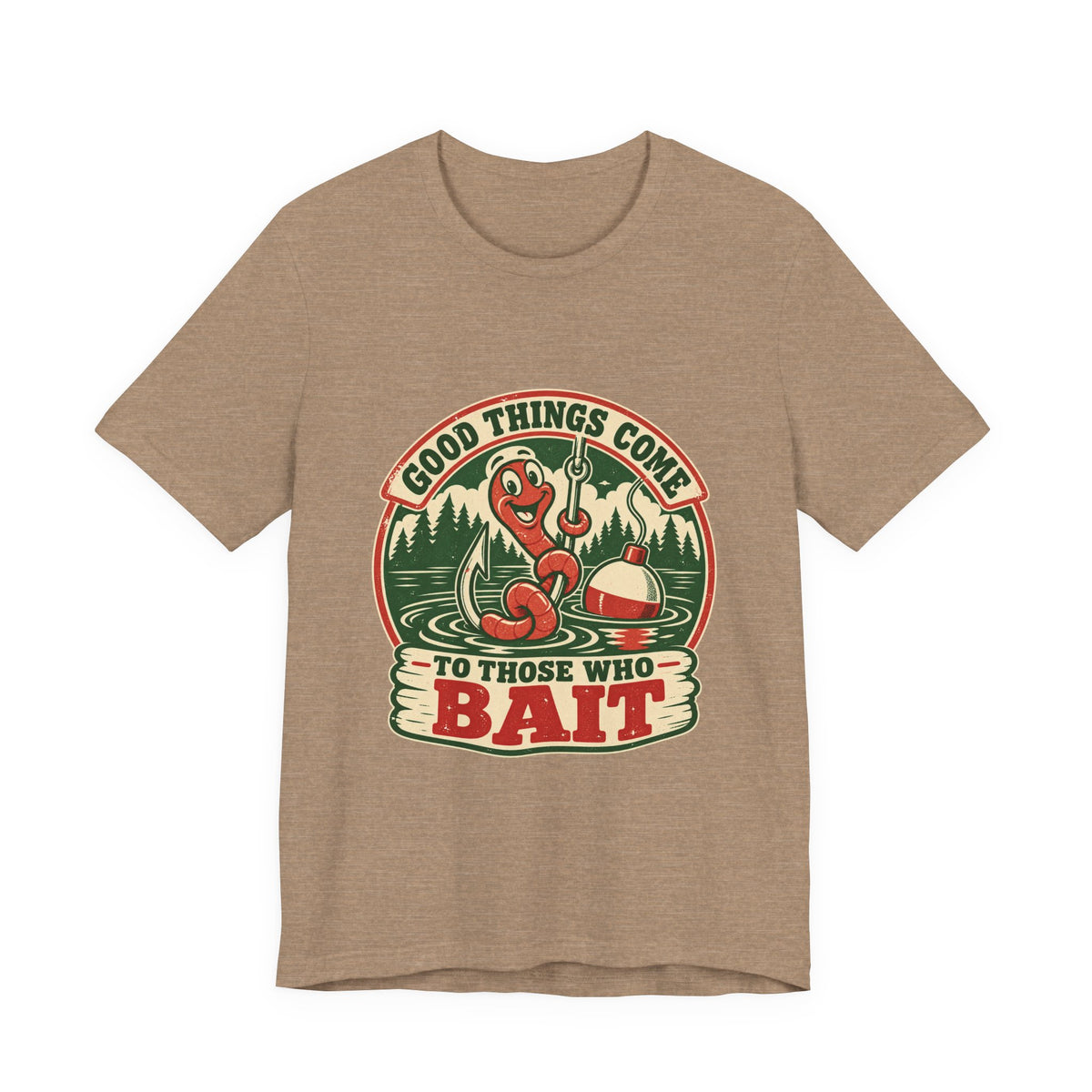 Good Things Come to Those Who Bait T-Shirt — Vintage Fishing Worm and Lake Tee