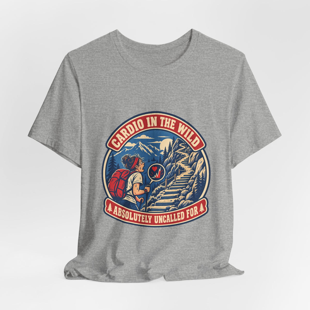 Cardio in the Wild T-Shirt — Absolutely Uncalled For Funny Hiking Workout Tee