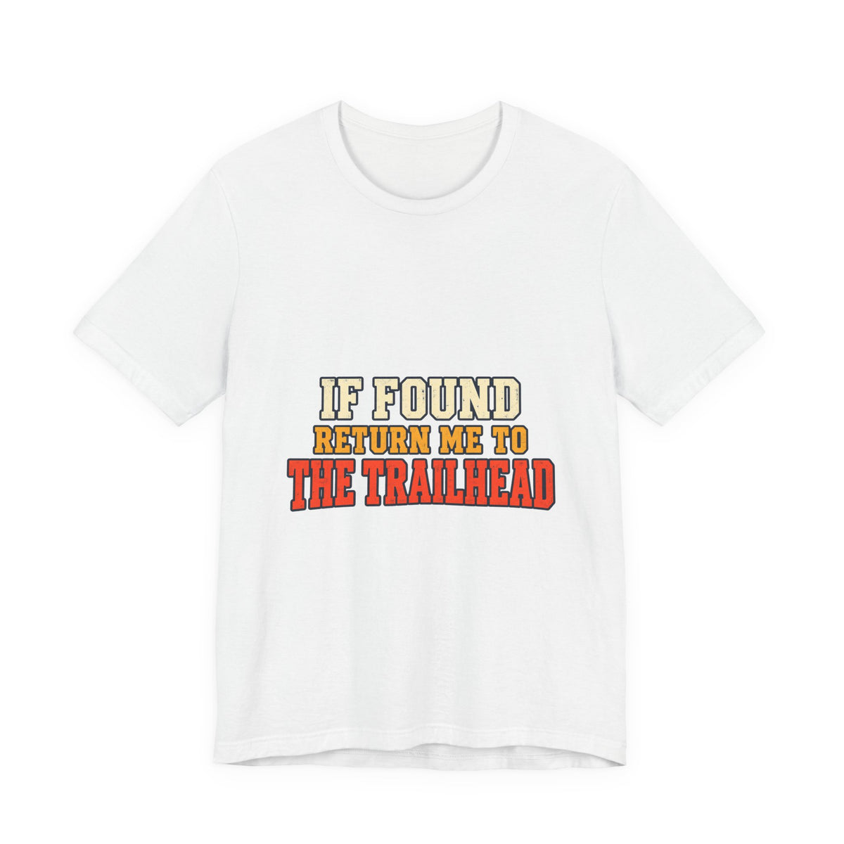 If Found Return Me to the Trailhead T-Shirt — Vintage Hiking Adventure Tee