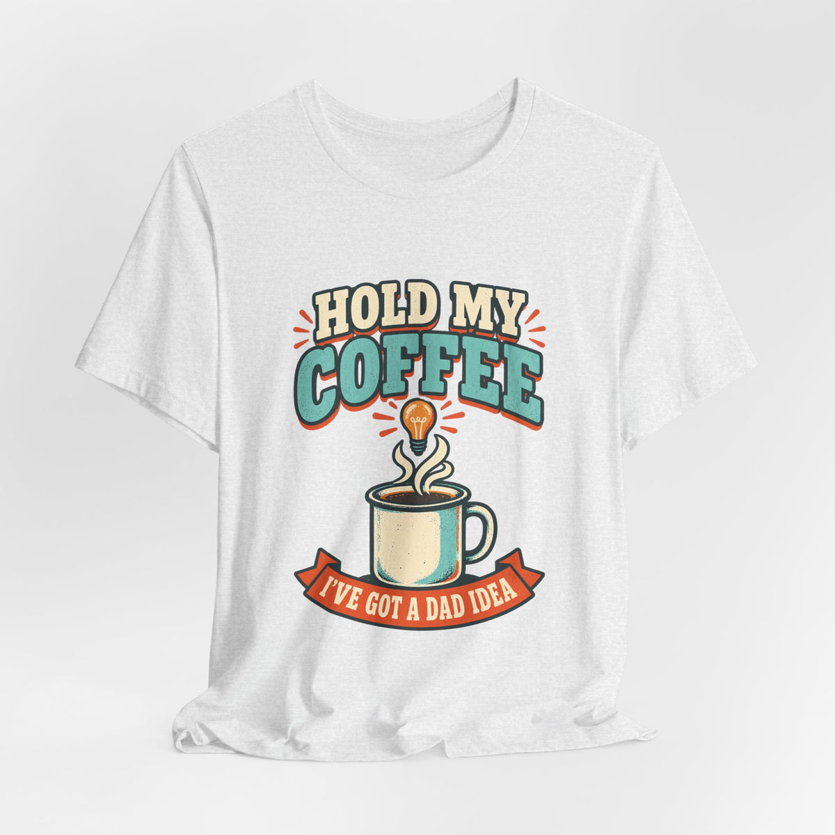 Hold My Coffee T-Shirt, I've Got a Bad Idea Vintage Coffee Humor Tee
